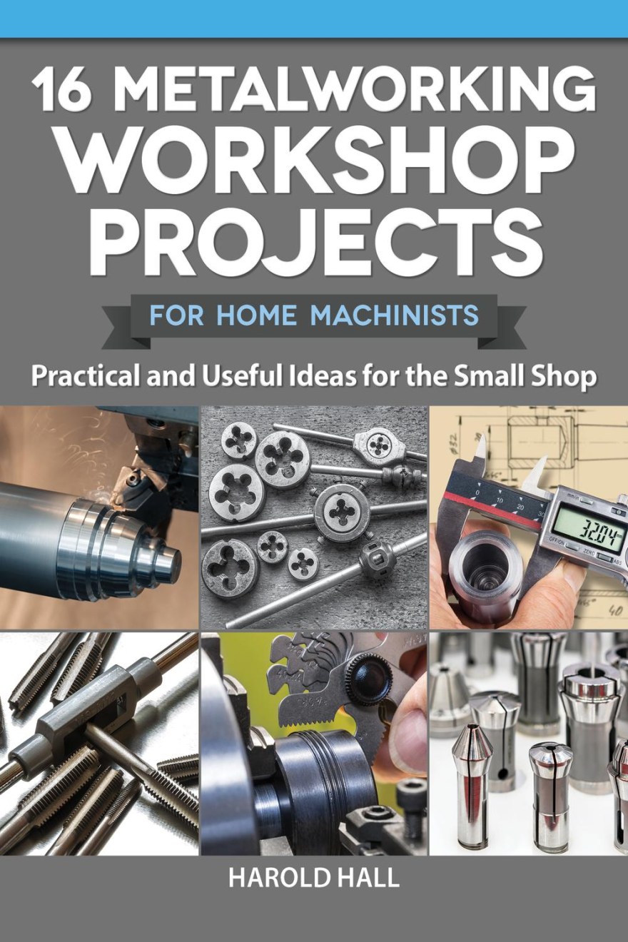 Picture of: PDF]  Metalworking Workshop Projects for Home Machinists by